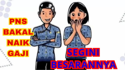 BOCOR! Kenaikan Gaji PNS Golongan II Beredar, Segini Besarannya