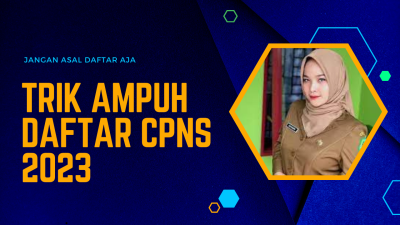 Trik Sukses Daftar Seleksi CPNS 2023, Sarjana Baru Wajib Tahu