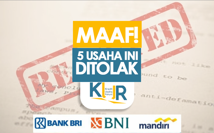 MAAF! 5 Jenis Usaha Ini Tidak Bisa Pinjam KUR di Bank Walaupun Dokumen Lengkap