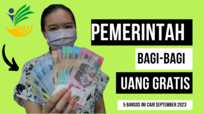 Uang Gratis Rp900 Ribu Resmi dari Pemerintah Cair September 2023, Ini 5 Bansos yang Dicairkan