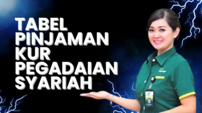 Cek Tabel Angsuran KUR Pegadaian Syariah Sebelum Ajukan Pinjaman, Ini Syaratnya