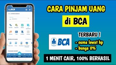 1 Menit Cair, Begini Cara Pinjam Uang di m-Banking BCA